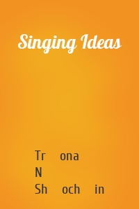 Singing Ideas