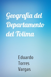 Geografía del Departamento del Tolima