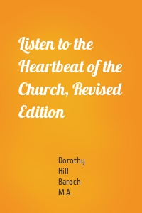 Listen to the Heartbeat of the Church, Revised Edition