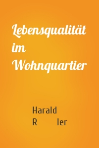 Lebensqualität im Wohnquartier