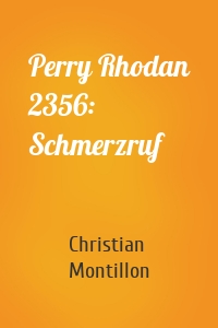 Perry Rhodan 2356: Schmerzruf