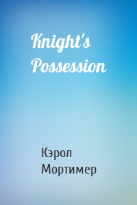 Knight's Possession