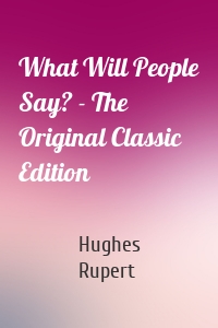 What Will People Say? - The Original Classic Edition