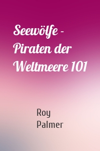 Seewölfe - Piraten der Weltmeere 101