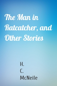 The Man in Ratcatcher, and Other Stories