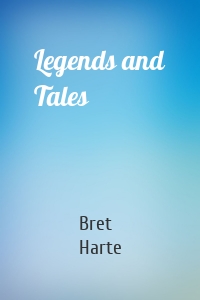 Legends and Tales
