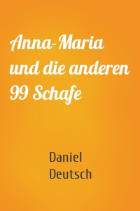 Anna-Maria und die anderen 99 Schafe