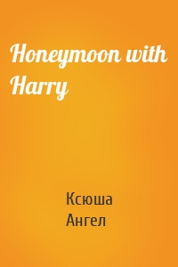 Honeymoon with Harry