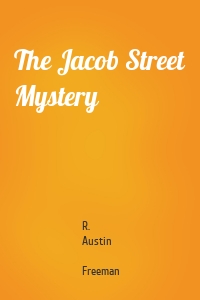 The Jacob Street Mystery