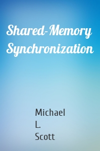 Shared-Memory Synchronization