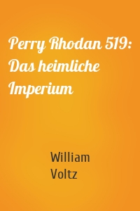 Perry Rhodan 519: Das heimliche Imperium