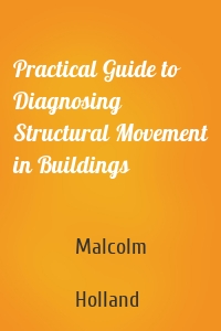 Practical Guide to Diagnosing Structural Movement in Buildings