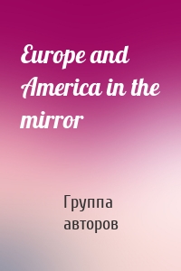 Europe and America in the mirror