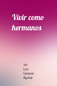 Vivir como hermanos
