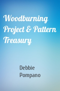 Woodburning Project & Pattern Treasury