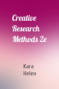 Creative Research Methods 2e