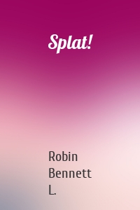 Splat!