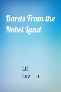 Bards From the Nobel Land