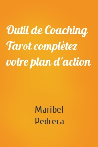 Outil de Coaching Tarot complètez votre plan d'action
