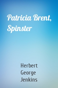 Patricia Brent, Spinster