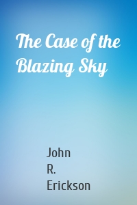 The Case of the Blazing Sky