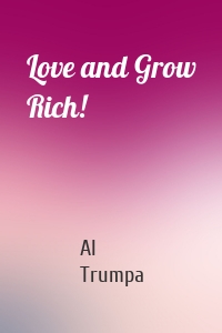 Love and Grow Rich!