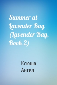 Summer at Lavender Bay (Lavender Bay, Book 2)