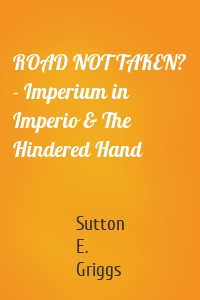 ROAD NOT TAKEN? - Imperium in Imperio & The Hindered Hand