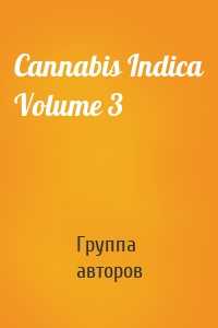 Cannabis Indica Volume 3