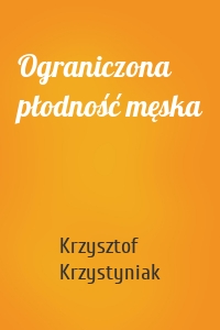 Ograniczona płodność męska