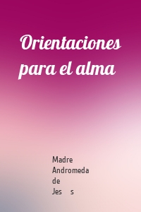 Orientaciones para el alma