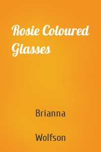 Rosie Coloured Glasses