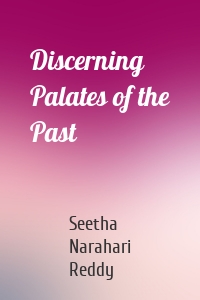 Discerning Palates of the Past