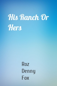 His Ranch Or Hers
