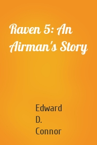 Raven 5: An Airman's Story