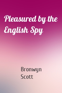 Pleasured by the English Spy