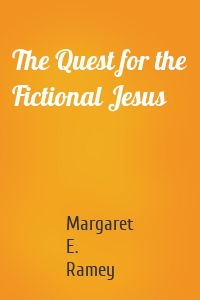 The Quest for the Fictional Jesus