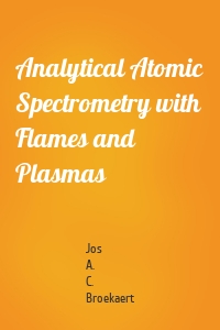 Analytical Atomic Spectrometry with Flames and Plasmas