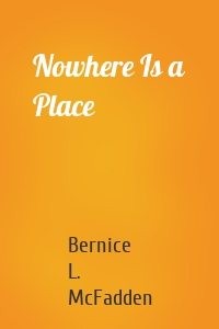 Nowhere Is a Place