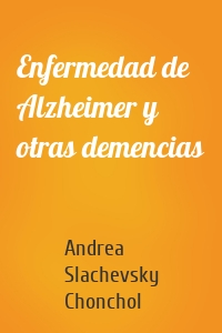 Enfermedad de Alzheimer y otras demencias