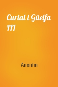 Curial i Güelfa III