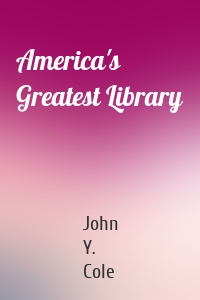 America's Greatest Library