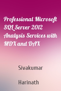 Professional Microsoft SQL Server 2012 Analysis Services with MDX and DAX