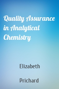 Quality Assurance in Analytical Chemistry