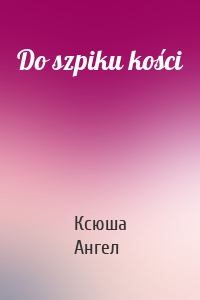 Do szpiku kości