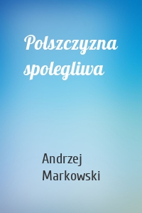 Polszczyzna spolegliwa