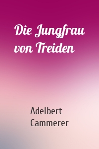 Die Jungfrau von Treiden