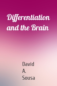 Differentiation and the Brain