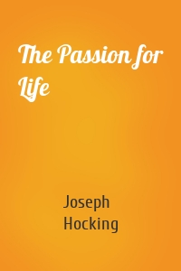 The Passion for Life