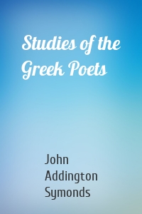 Studies of the Greek Poets